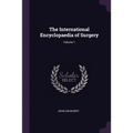 The International Encyclopaedia of Surgery; Volume 1