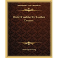 Wolfert Webber Or Golden Dreams