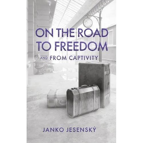 On the Road to Freedom: and From Captivity