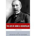 American Legends: The Life of John D. Rockefeller