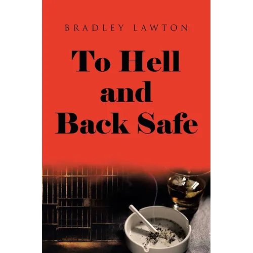 To Hell and Back Safe