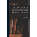 The Control of Communicable Diseases in Man; an Official Report