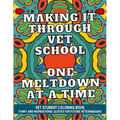 Vet Student Coloring Book: Funny and Inspirational Veterinary School Quotes for Pre-Vet Students and Future Veterinarians