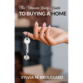 The Ultimate Lady's Guide to Buying a Home