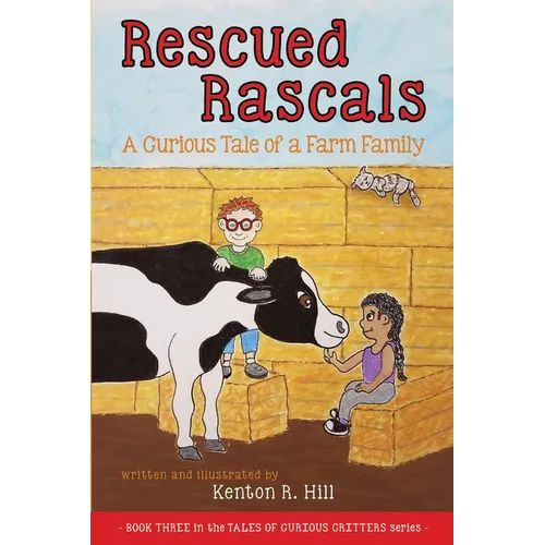 Rescued Rascals: A Curious Tale of a Farm Family