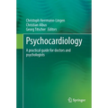 Psychocardiology: A Practical Guide for Doctors and Psychologists