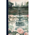Young Girl ...: And Other Poems
