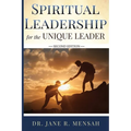 Spiritual Leadership for the Unique Leader