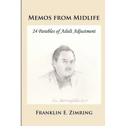 Memos from Midlife: 24 Parables of Adult Adjustment