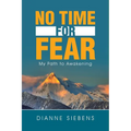 No Time for Fear: My Path to Awakening