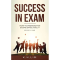 Success In Exam: How to Prepare for Exams Effectively?
