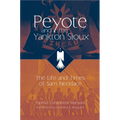 Peyote and the Yankton Sioux: The Life and Times of Sam Necklace Volume 249