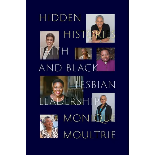 Hidden Histories: Faith and Black Lesbian Leadership
