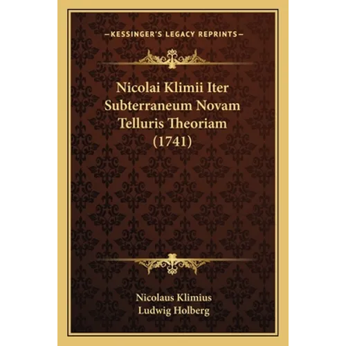 Nicolai Klimii Iter Subterraneum Novam Telluris Theoriam (1741)