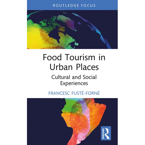 Food Tourism in Urban Places: Cultural and Social Experiences