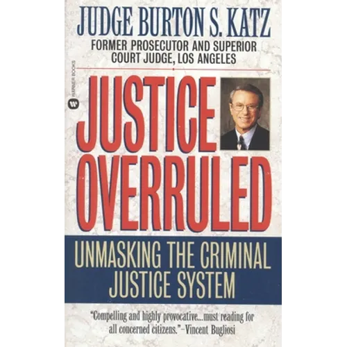 Justice Overruled: Unmasking the Criminal Justice System