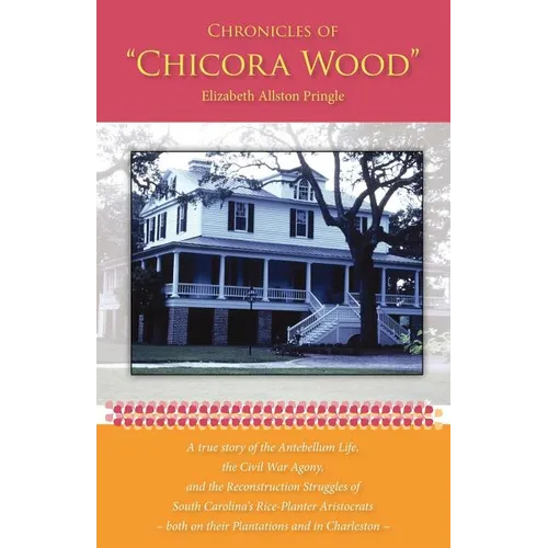 Chronicles of Chicora Wood