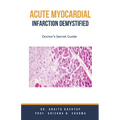 Acute Myocardial Infarction Demystified: Doctor's Secret Guide