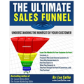 The Ultimate Sales Funnel: Understanding The Mindset of Your Customer