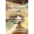 Our Long Island Ancestors: The first six generations of Daytons in America 1639-1807