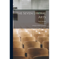 The Seven Liberal Arts: A Study in Mediæval Culture