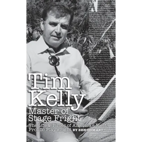 Tim Kelly - Master of Stage Fright (hardback)