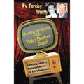 Shooting the Breeze with Baby Boomer Stars!: Surprising Celebrity Conversations for the Retro Generation