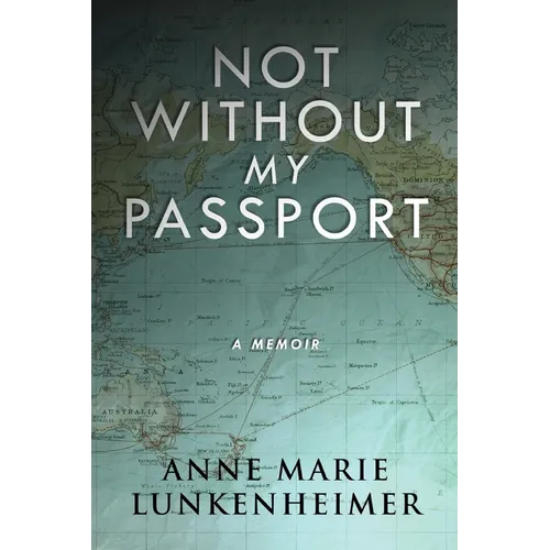 Not Without My Passport: A Memoir