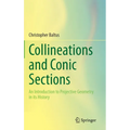 Collineations and Conic Sections: An Introduction to Projective Geometry in Its History