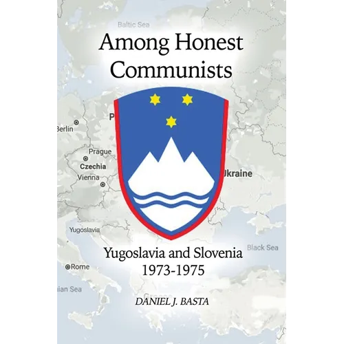 Among Honest Communists: Yugoslavia and Slovenia 1973-1975