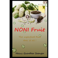 Noni Fruit: The superfood that does it all!
