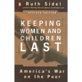 Keeping Women and Children Last: America's War on the Poor, Revised Edition