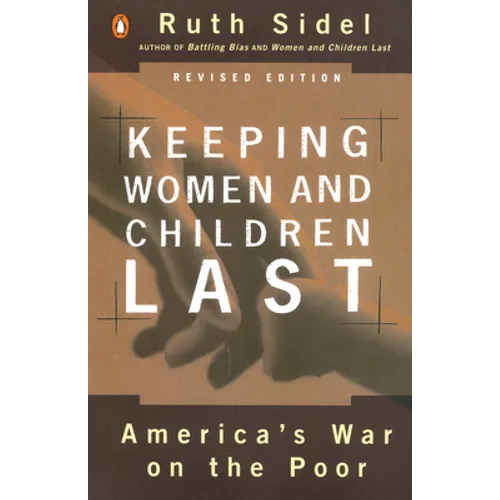 Keeping Women and Children Last: America's War on the Poor, Revised Edition