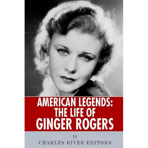 American Legends: The Life of Ginger Rogers