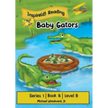 Baby Gators: Series 1 Book 8 Level B