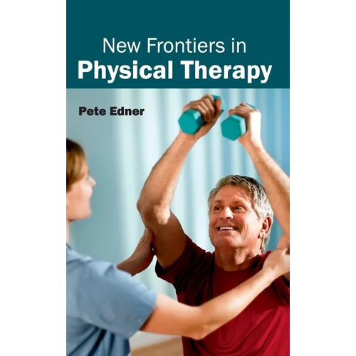 New Frontiers in Physical Therapy