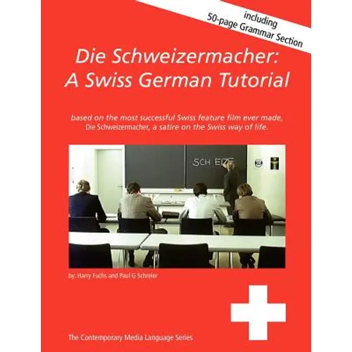 Die Schweizermacher: A Swiss German Tutorial