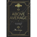 Above Average: The Science of Achievement
