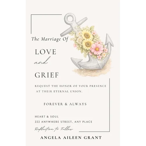 The Marriage of LOVE and GRIEF