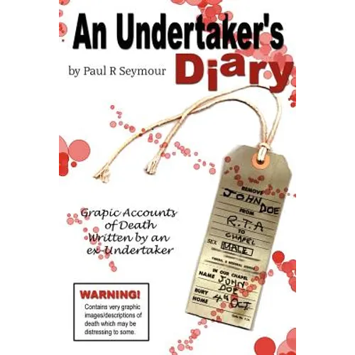 An Undertaker's Diary: Putting You in the Same Room as Death!