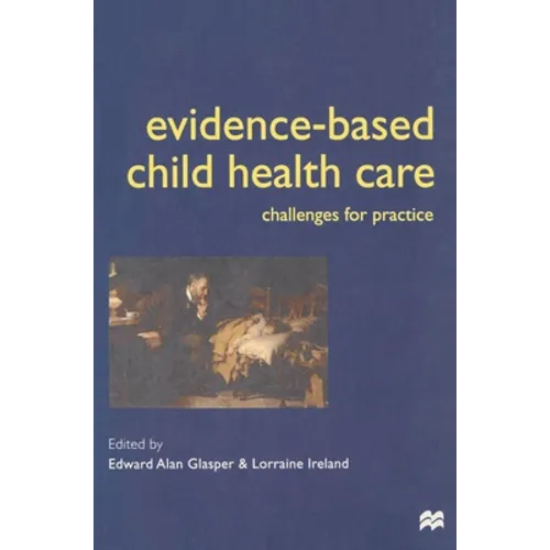 Evidence-Based Child Health Care: Challenges for Practice