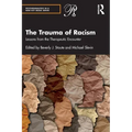 The Trauma of Racism: Lessons from the Therapeutic Encounter