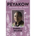 Peyakow: Reclaiming Cree Dignity