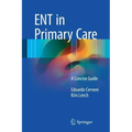 Ent in Primary Care: A Concise Guide
