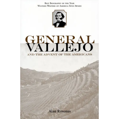 General Vallejo and the Advent of the Americans