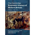 The Cambridge Economic History of Modern Britain, Volume 1: Industrialisation, 1700-1870