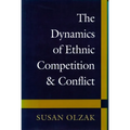 The Dynamics of Ethnic Competition and Conflict