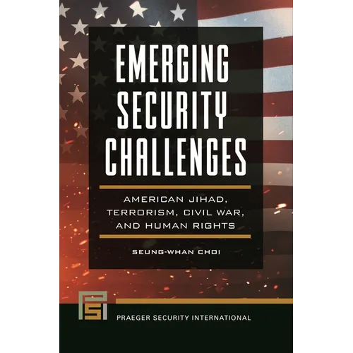 Emerging Security Challenges: American Jihad, Terrorism, Civil War, and Human Rights