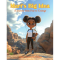 Mari's Big Idea: A Journey from Fear to Courage