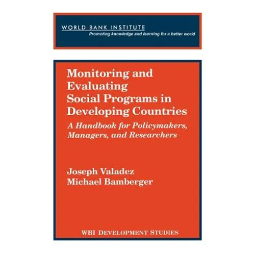 Monitoring and Evaluating Social Programs in Developing Countries
